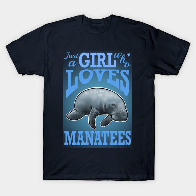 just a girl who loves manatees T-Shirt by weilertsen